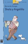 SHOLA Y ANGELIO de ATXAGA, BERNARDO 