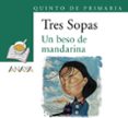 BLISTER UN BESO DE MANDARINA -  5 DE PRIMARIA de CANAL, EULALIA 