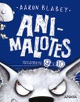 ANIMALOTES 9 Y 10: EL LOBO FEROZ / UN DIA MOVIDITO di BLABEY, AARON 