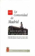 LA COMUNIDAD DE MADRID: BALANCE DE QUINCE AOS DE EXPERIENCIA AUT ONOMICA di VV.AA. 