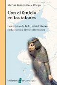 CON EL FENICIO EN LOS TALONES di RUIZ-GALVEZ PRIEGO, MARISA 