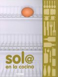 SOL@ EN LA COCINA di VV.AA. 