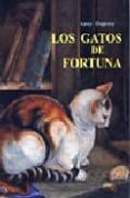 LOS GATOS DE FORTUNA de DUPEREY, ANNY 