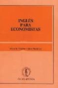 INGLES PARA ECONOMISTAS. (T.1) (4 ED.) di VICENTE, ALICIA DE  READMAN, BARRY 
