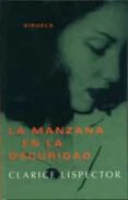 LA MANZANA EN LA OSCURIDAD de LISPECTOR, CLARICE 