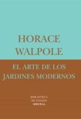 EL ARTE DE LOS JARDINES MODERNOS de WALPOLE, HORACE 