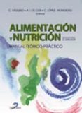 ALIMENTACION Y NUTRICION: MANUAL TEORICO-PRACTICO di VAZQUEZ MARTINEZ, CLOTILDE  COS, ANA DE  LOPEZ-NOMDEDEU, CONSUELO 