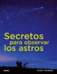 SECRETOS PARA OBSERVAR A LOS ASTROS di VAMPLEW, ANTON 