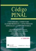 CODIGO PENAL CONCORDADO Y COMENTADO CON JURISPRUDENCIA Y LEYES PE NALES ESPECIALES Y COMPLEMENTARIAS (4 ED.) di RODRIGUEZ RAMOS, LUIS 