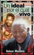 UN IDEAL POR EL CUAL VIVO de MANDELA, NELSON 
