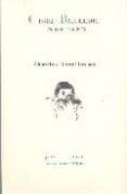 CHARLES BAUDELAIRE: SU VIDA Y SU OBRA de ASSELINEAU, CHARLES 