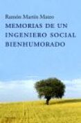 MEMORIAS DE UN INGENIERO SOCIAL BIENHUMORADO di MARTIN MATEO, RAMON 