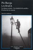 LA RAZA (TRILOGIA): LA DAMA ERRANTE; LA CIUDAD DE LA NIEBLA; EL A RBOL DE LA CIENCIA de BAROJA, PIO 