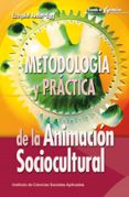 METODOLOGIA Y PRACTICA DE LA ANIMACION SOCIOCULTURAL de ANDER-EGG, EZEQUIEL 