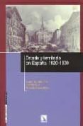 ESTADO Y TERRITORIO EN ESPAA 1820-1930 di MORAL RUIZ, JOAQUIN DEL  PRO RUIZ, JUAN 