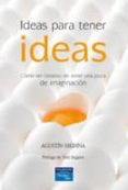 IDEAS PARA TENER IDEAS de MEDINA, AGUSTIN 