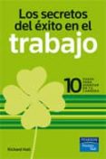 LOS SECRETOS DEL EXITO EN EL TRABAJO de HALL, RICHARD 