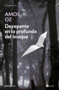DE REPENTE EN LO PROFUNDO DEL BOSQUE de OZ, AMOS 