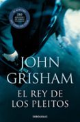 EL REY DE LOS PLEITOS de GRISHAM, JOHN 