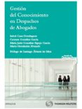 GESTION DEL CONOCIMIENTO EN DESPACHOS DE ABOGADOS: IMPLANTACION Y PRACTICA di GONZALEZ ESPEJO, MARIA  JESUS 