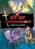 BAT PAT SUPEREXPLORADORES 2: LA NARIZ DE LA ESFINGE de PAVANELLO, ROBERTO 