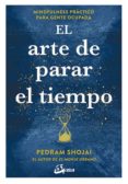 EL ARTE DE PARAR EL TIEMPO di SHOJAI, PEDRAM 
