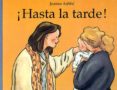 HASTA LA TARDE! de ASHBE, JEANNE 