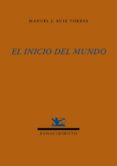 EL INICIO DEL MUNDO de RUIZ TORRES, MANUEL J. 