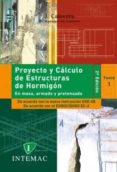 PROYECTO Y CALCULO DE ESTRUCTURAS DE HORMIGON (2 VOLS.) (2 ED.) di CALAVERA RUIZ, JOSE 