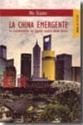 LA CHINA EMERGENTE di XIAOBO, WU 