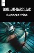 SUDORES FRIOS de NARCEJAC, THOMAS  BOILEAU, PIERRE 