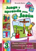 JUEGA Y APRENDE CON JESUS /03 de DAVICO, RICCARDO 
