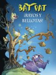 BAT PAT 30: RAYOS Y BELLOTAS! de PAVANELLO, ROBERTO 