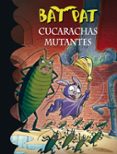 BAT PAT 37:CUCARACHAS MUTANTES de PAVANELLO, ROBERTO 