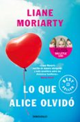 LO QUE ALICE OLVIDO de MORIARTY, LIANE 