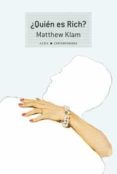 QUIN ES RICH? di KLAM, MATTHEW 