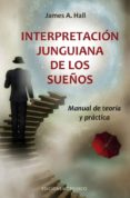 INTERPRETACION JUNGUIANA DE LOS SUEOS de HALL, JAMES 