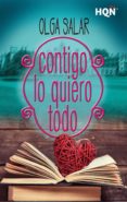 CONTIGO LO QUIERO TODO de SALAR, OLGA 