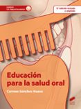 EDUCACIN PARA LA SALUD ORAL di SANCHEZ HUESO, CARMEN 