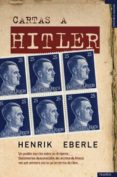 CARTAS A HITLER di EBERLE, HENRIK 