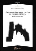 LEXICO HISTORICO DEL ESPAOL DE CENTROAMERICA: HONDURAS (1650 1819) de RAMIREZ LUENGO, JOSE LUIS 