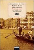 COMPAEROS DE VIAJE. HISTORIA DE UNA OBRA MAESTRA de JAMES, HENRY 