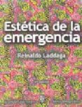 ESTETICA DE LA EMERGENCIA 2ED de LADDAGA, REINALDO 