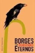 BORGES Y LOS ORANGUTANES ETERNOS di VERISSIMO, LUIS FERNANDO 