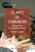 EL ARTE DE COMUNICAR di DILTS, ROBERT 