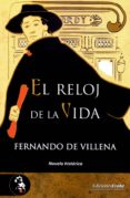 EL RELOJ DE LA VIDA de VILLENA, FERNANDO DE 