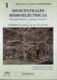 MINICENTRALES HIDROELECTRICAS: MERCADO ELECTRICO, ASPECTOS TECNIC OS Y VIABILIDAD ECONOMICA DE LAS INVERSIONES di MARTINEZ MONTES, GERMAN  SERRANO LOPEZ, MARIA DEL MAR 