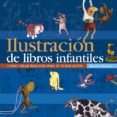 ILUSTRACION DE LIBROS INFANTILES: COMO CREAR IMAGENES PARA SU PUB LICACION de SALISBURY, MARTIN 
