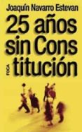 25 AOS SIN CONSTITUCION di NAVARRO ESTEVAN, JOAQUIN 