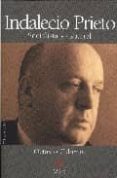 INDALECIO PRIETO: SOCIALISTA Y ESPAOL (II PREMIO ALGABA BIOGRAFI A, AUTOBIOGRAFIA Y MEMORIAS) di CABEZAS, OCTAVIO 